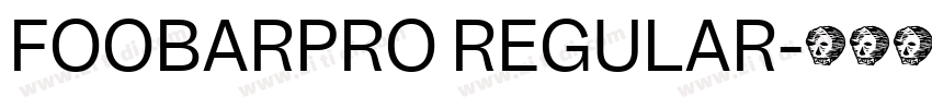 FOOBARPRO REGULAR字体转换